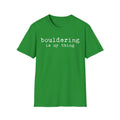 Bouldering Is My Thing Tee