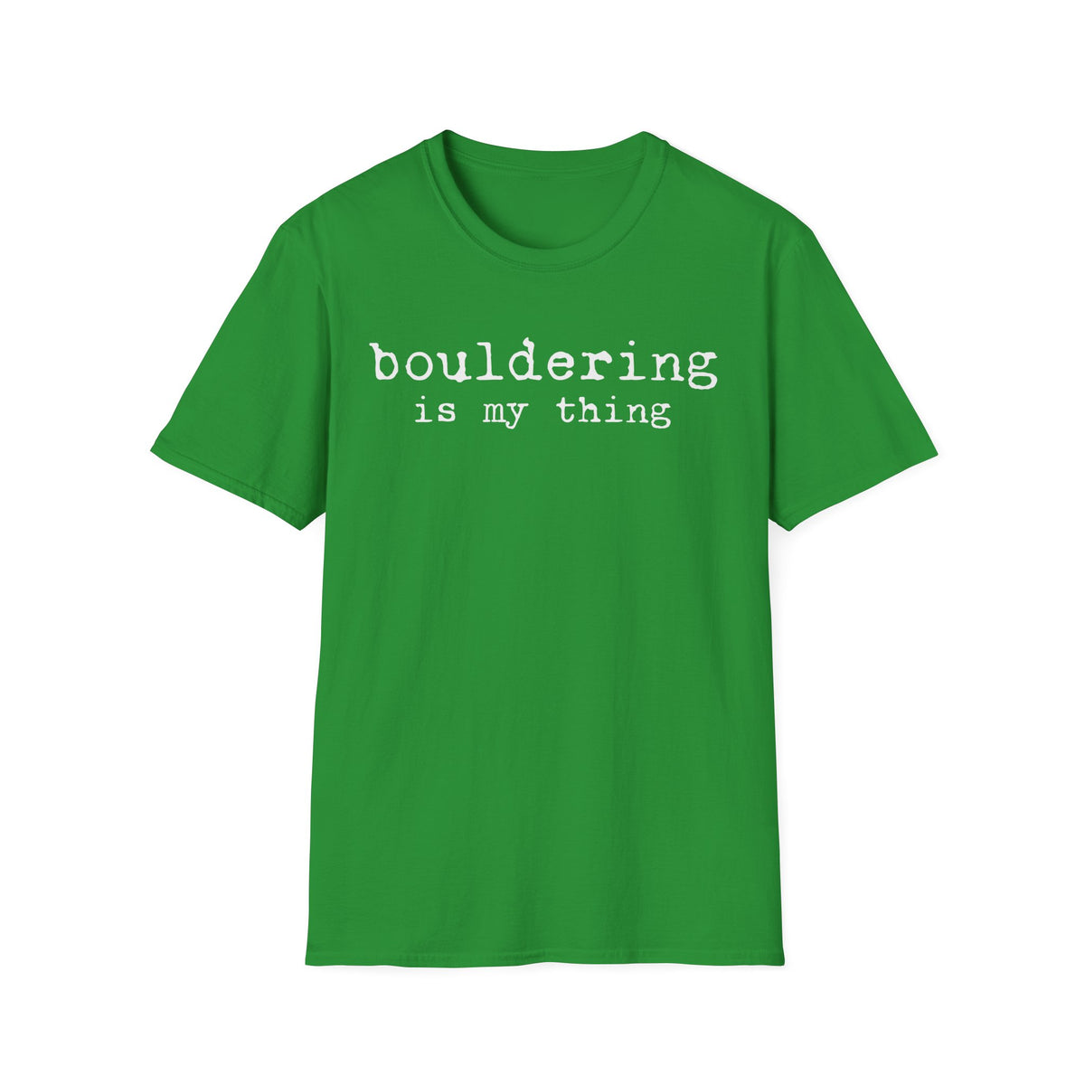 Bouldering Is My Thing Tee