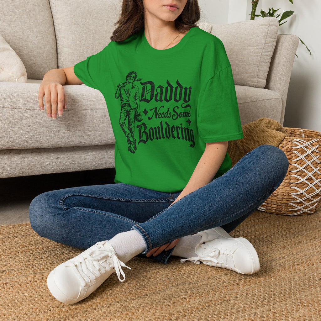 Daddy Needs Some Bouldering Tee