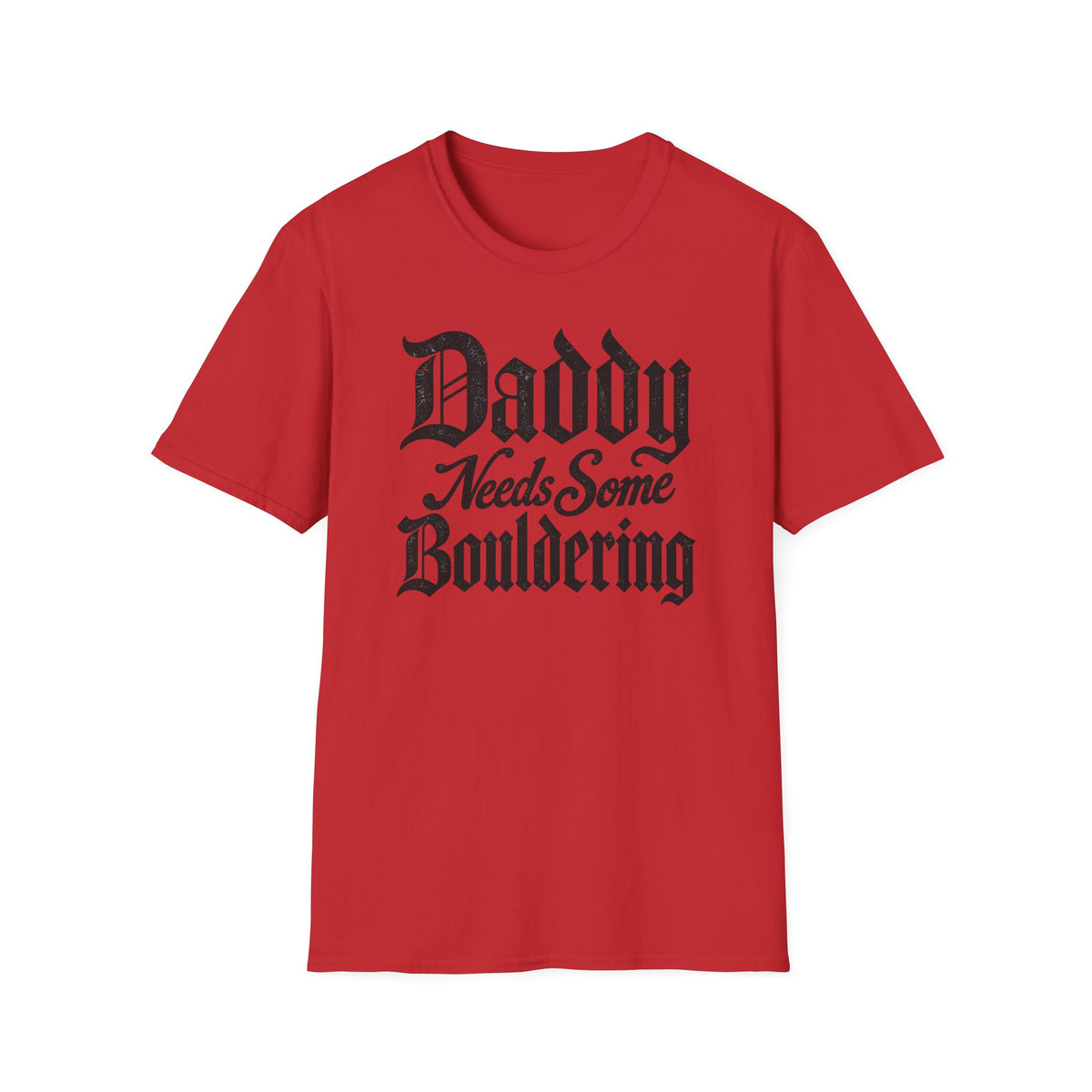 Daddy Needs Bouldering Tee