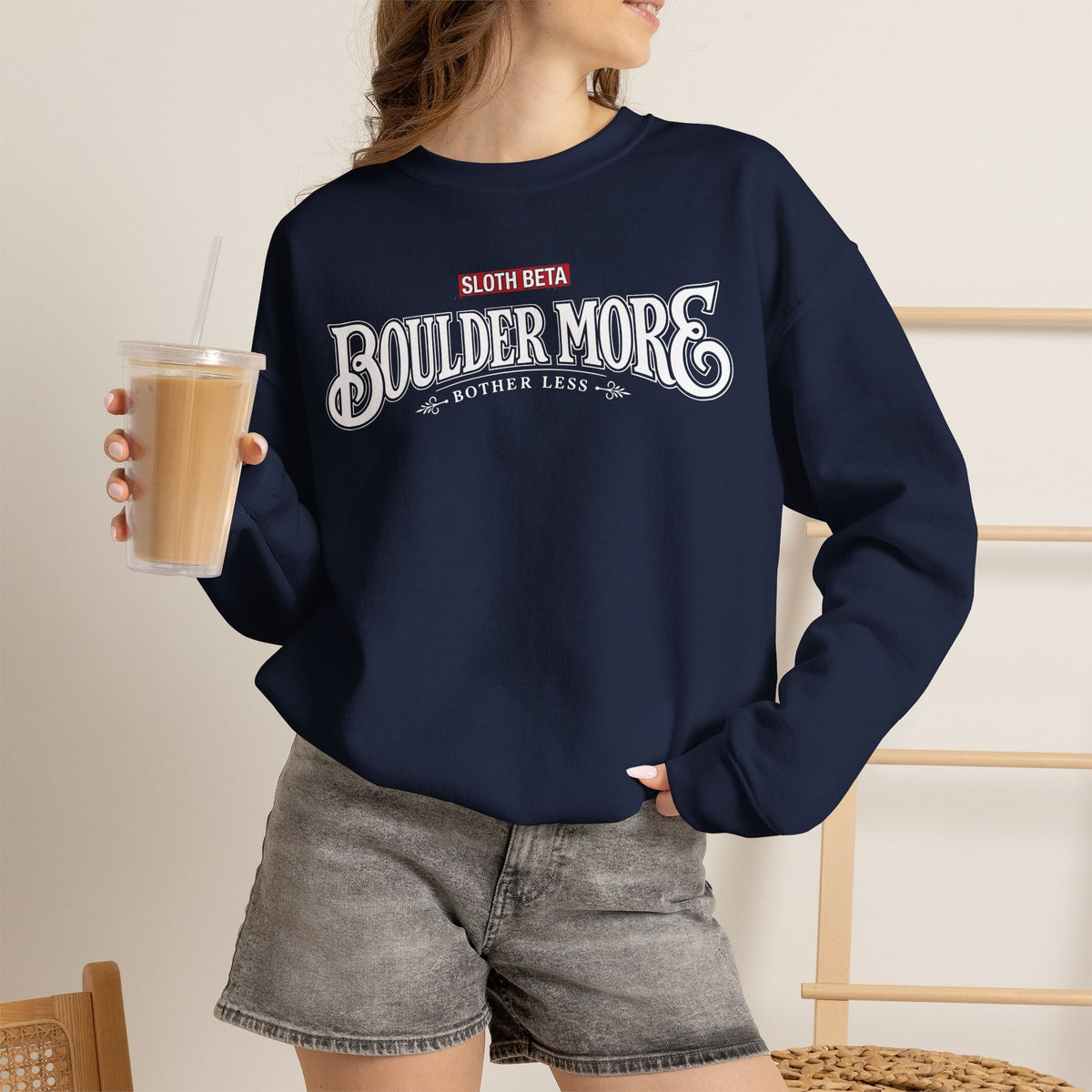 Boulder More Bother Less Sweatshirt