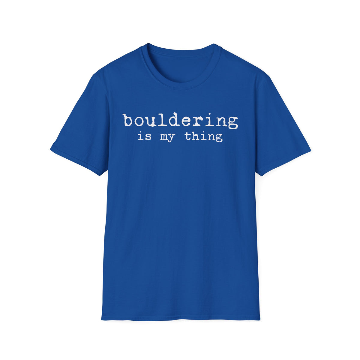 Bouldering Is My Thing Tee