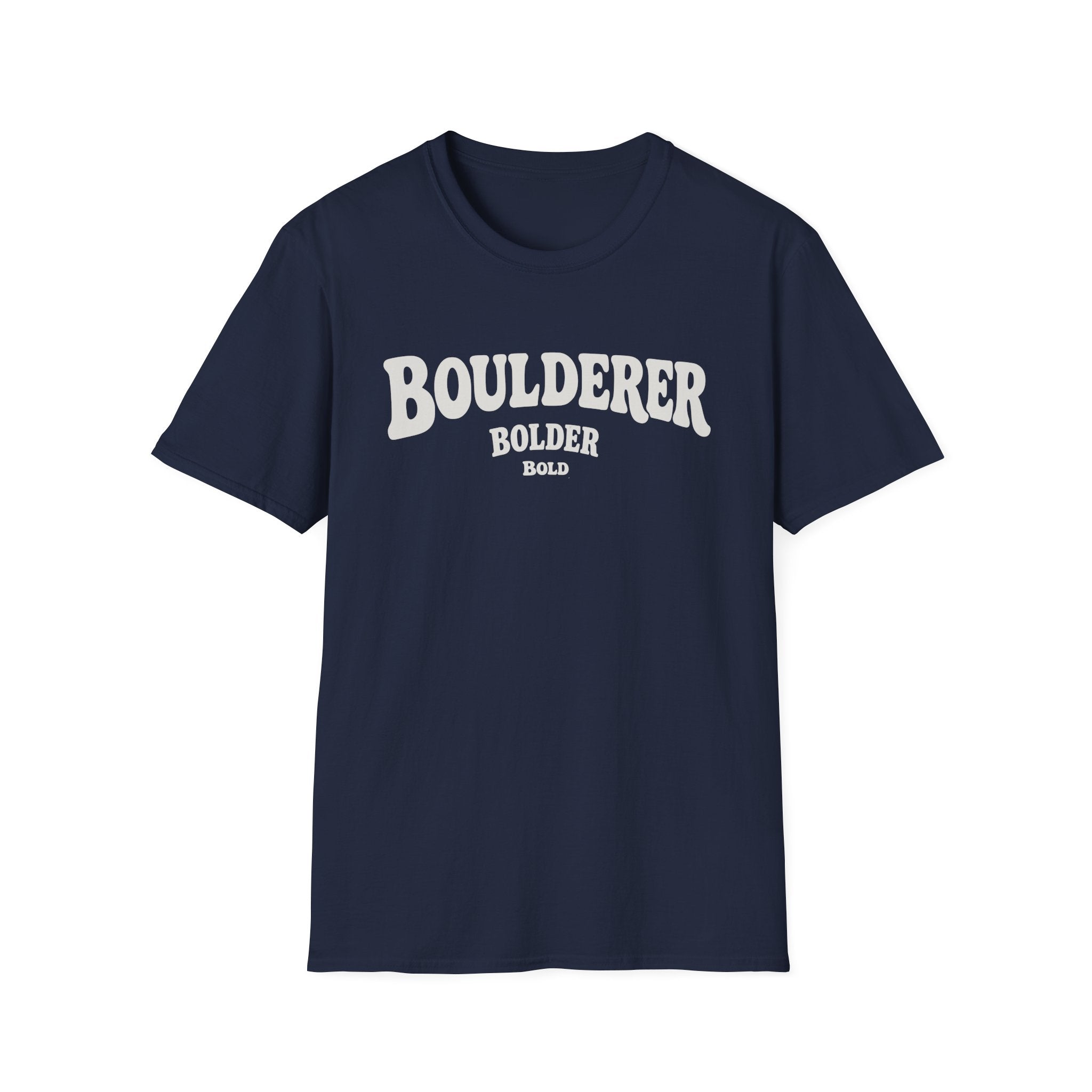 Bold, Bolder, Boulderer Tee