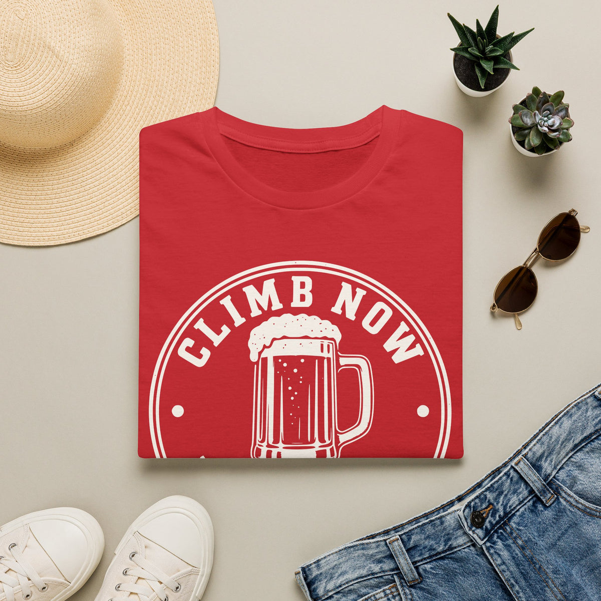 Climb Now Beer Later