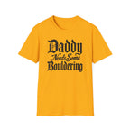 Daddy Needs Bouldering Tee