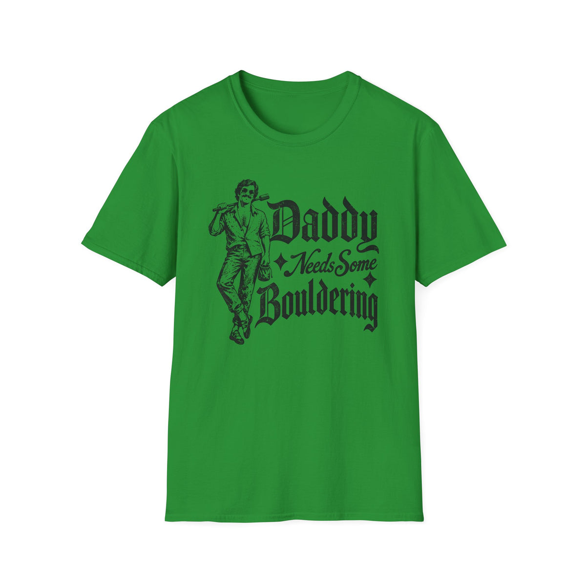 Daddy Needs Some Bouldering Tee