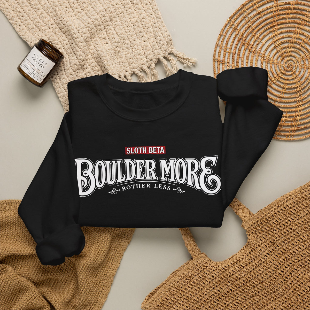 Boulder More Bother Less Sweatshirt