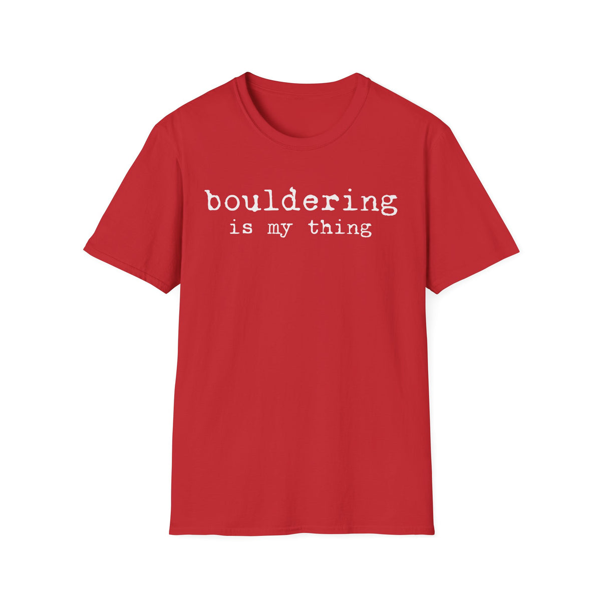 Bouldering Is My Thing Tee
