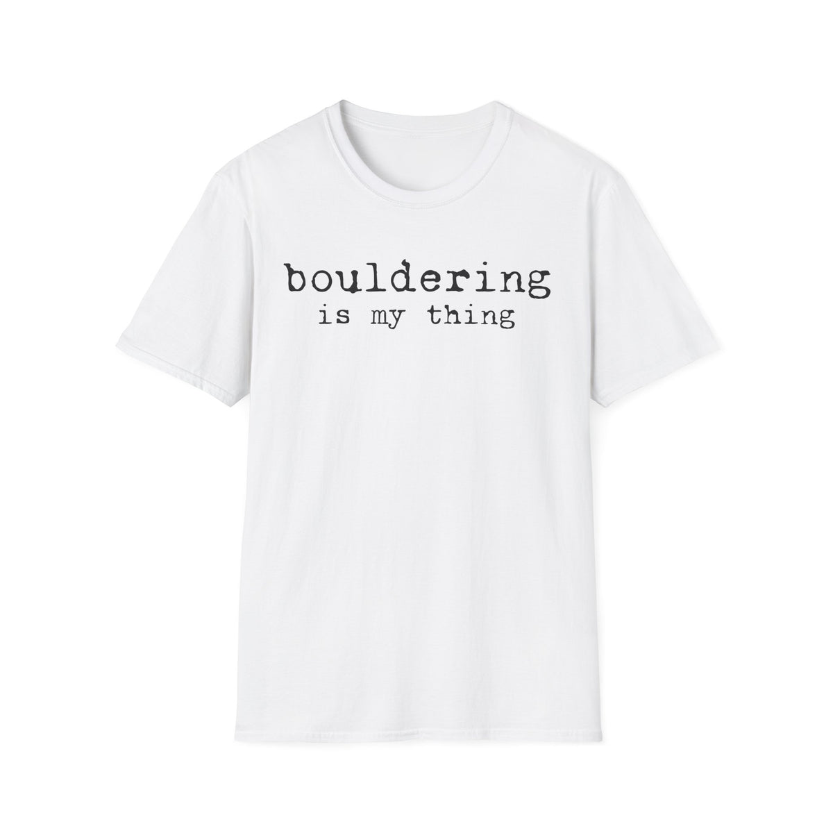 Bouldering Is My Thing Tee