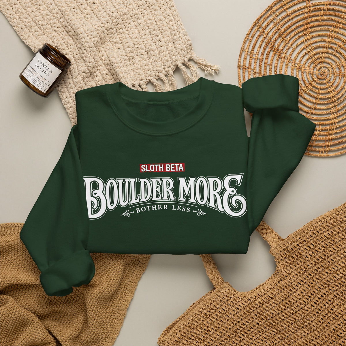 Boulder More Bother Less Sweatshirt
