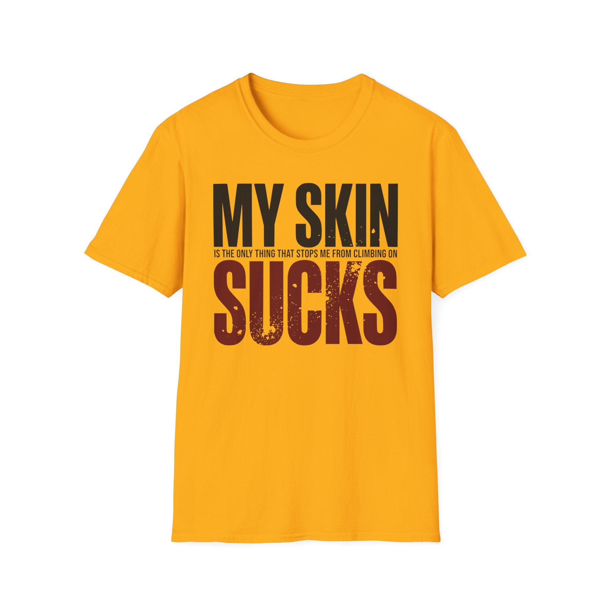 My Skin Sucks Tee