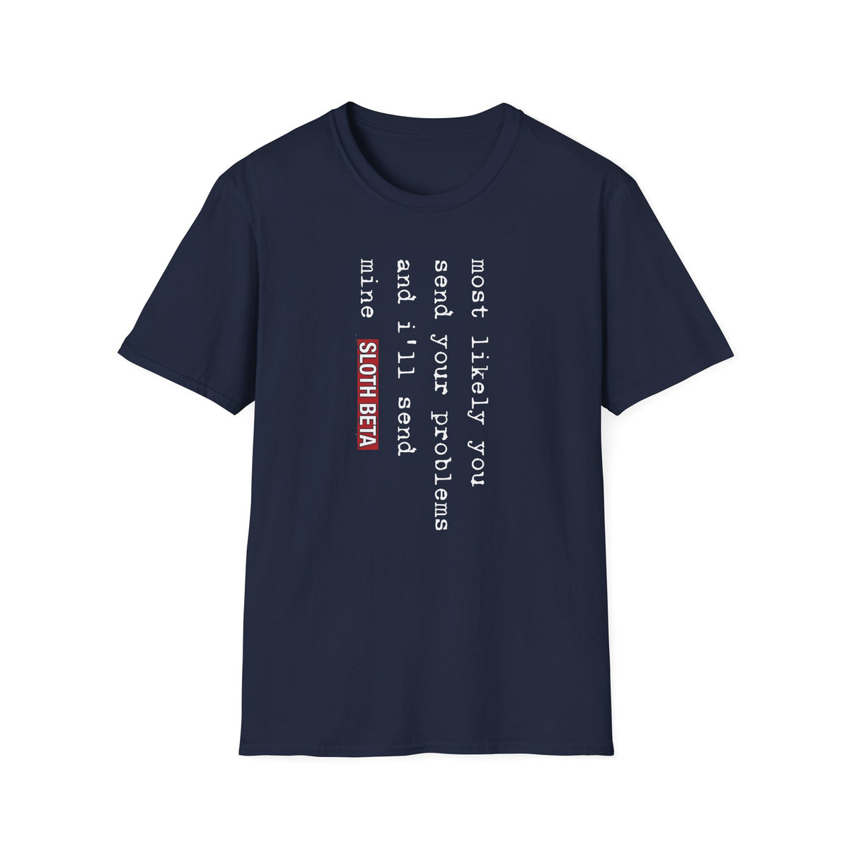 You Send Your Problems Tee